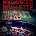 Moldawisches Roulette von Elfi Hartenstein