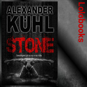 Stone - Gerchtigkeit gibt es nur in der Hölle 1 von Alexander Kühl