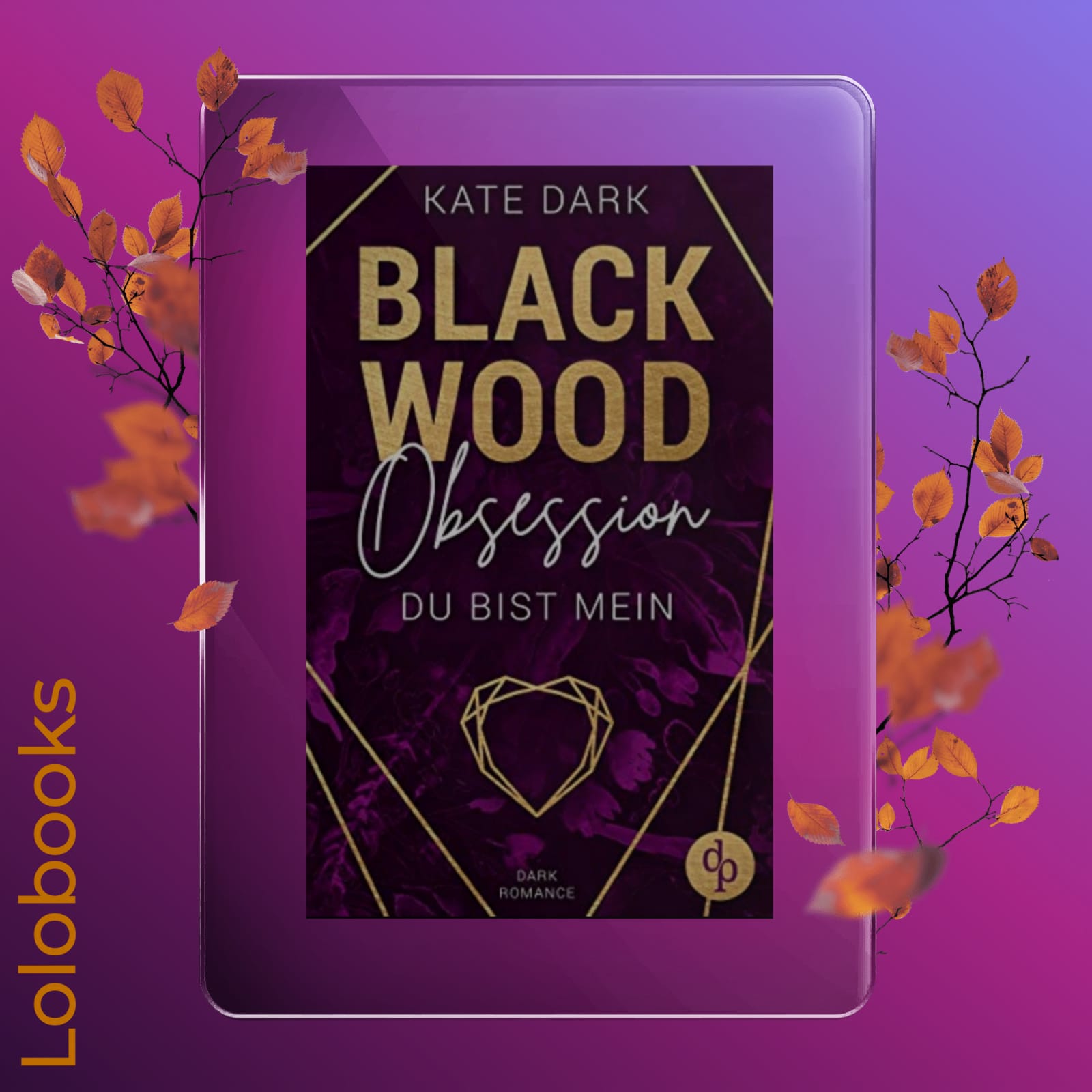 Blackwood Obsession Du bist mein von Kate Dark Lolobooks