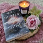 Shatter and Shine von Sarah Stankewitz